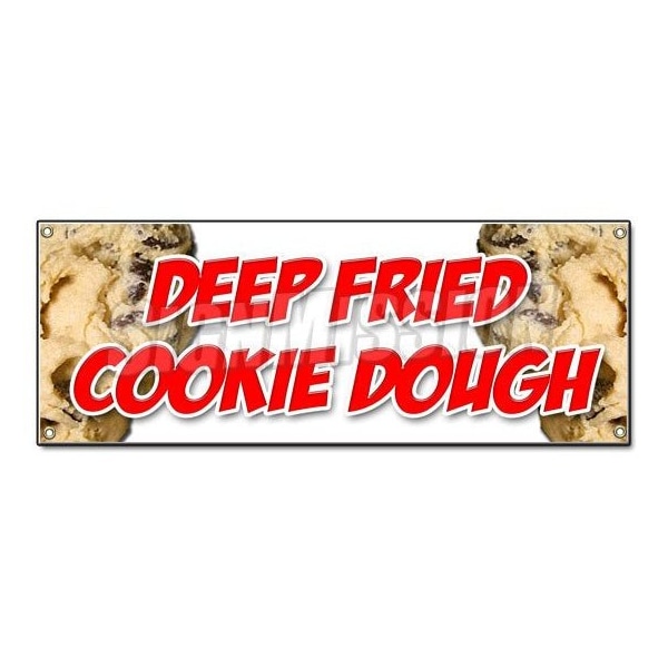 DEEP FRIED COOKIE DOUGH BANNER SIGN warm fresh homemade fryed pie funnel cakes